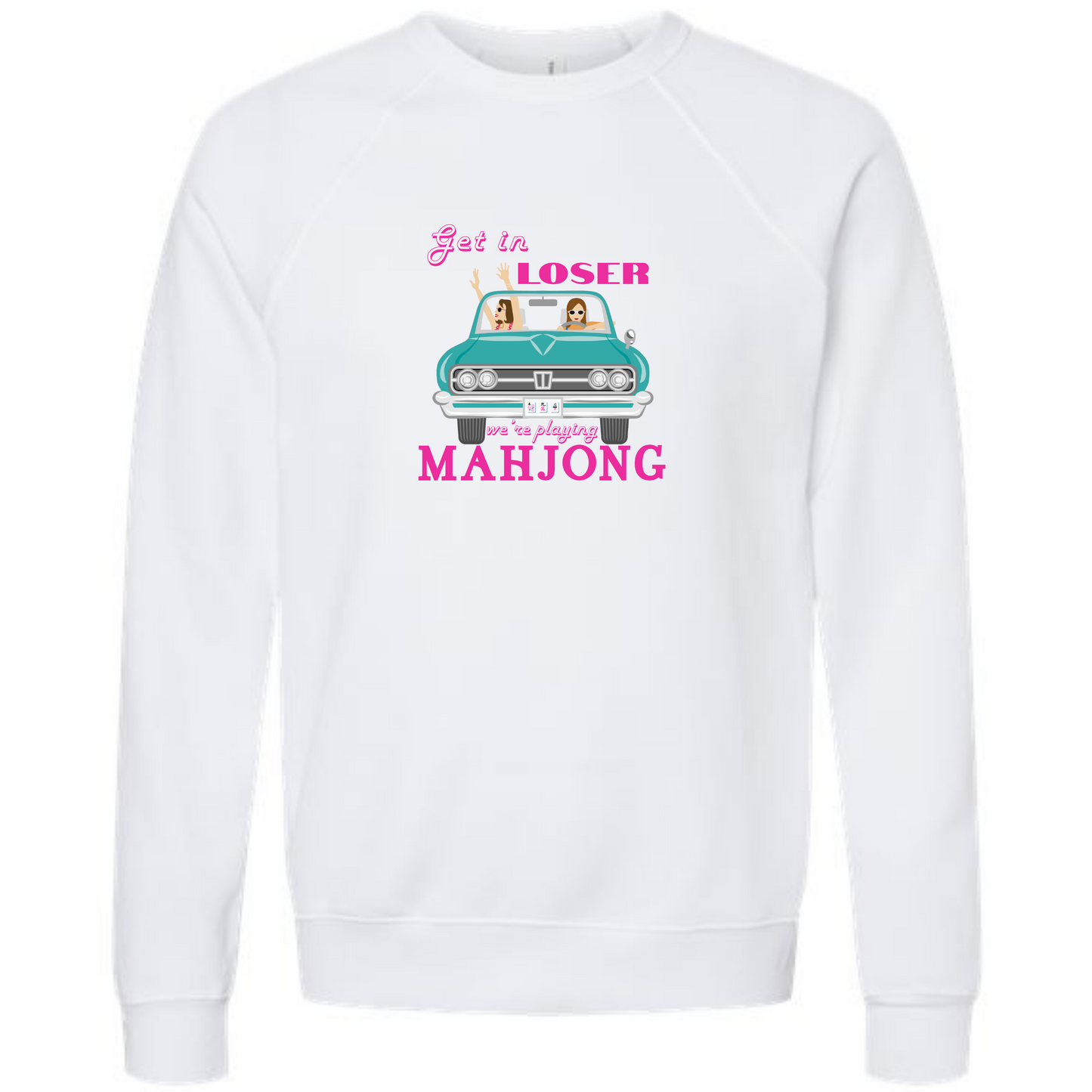 Get in Loser We're Playing Mahjong - Sponge Fleece Raglan Sweatshirt - Assorted Colors