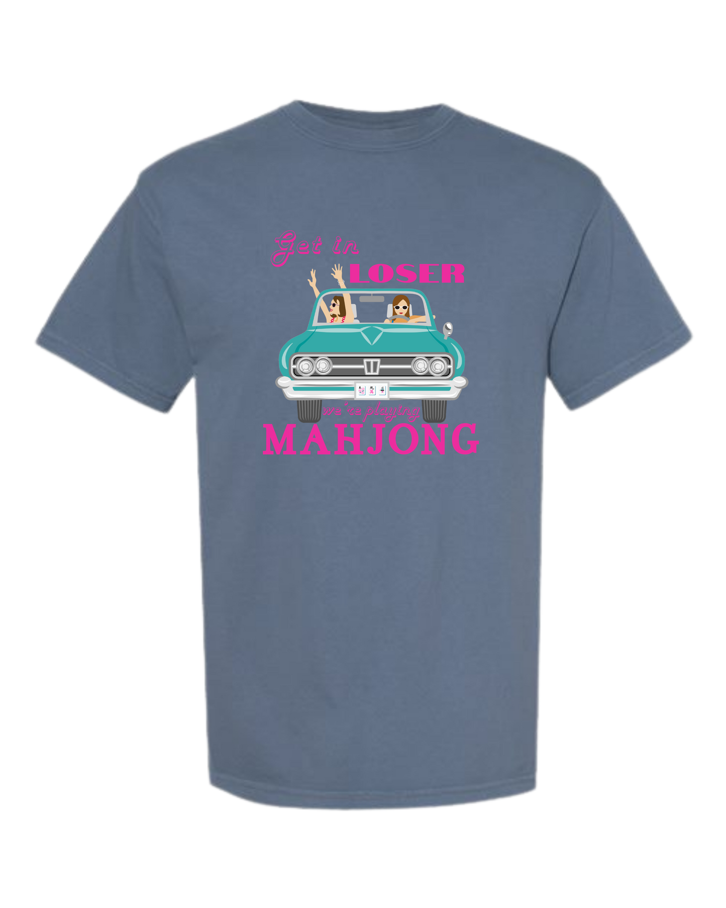 Get in Loser We're Playing Mahjong - Comfort Colors - Heavyweight Unisex Tee - Blues