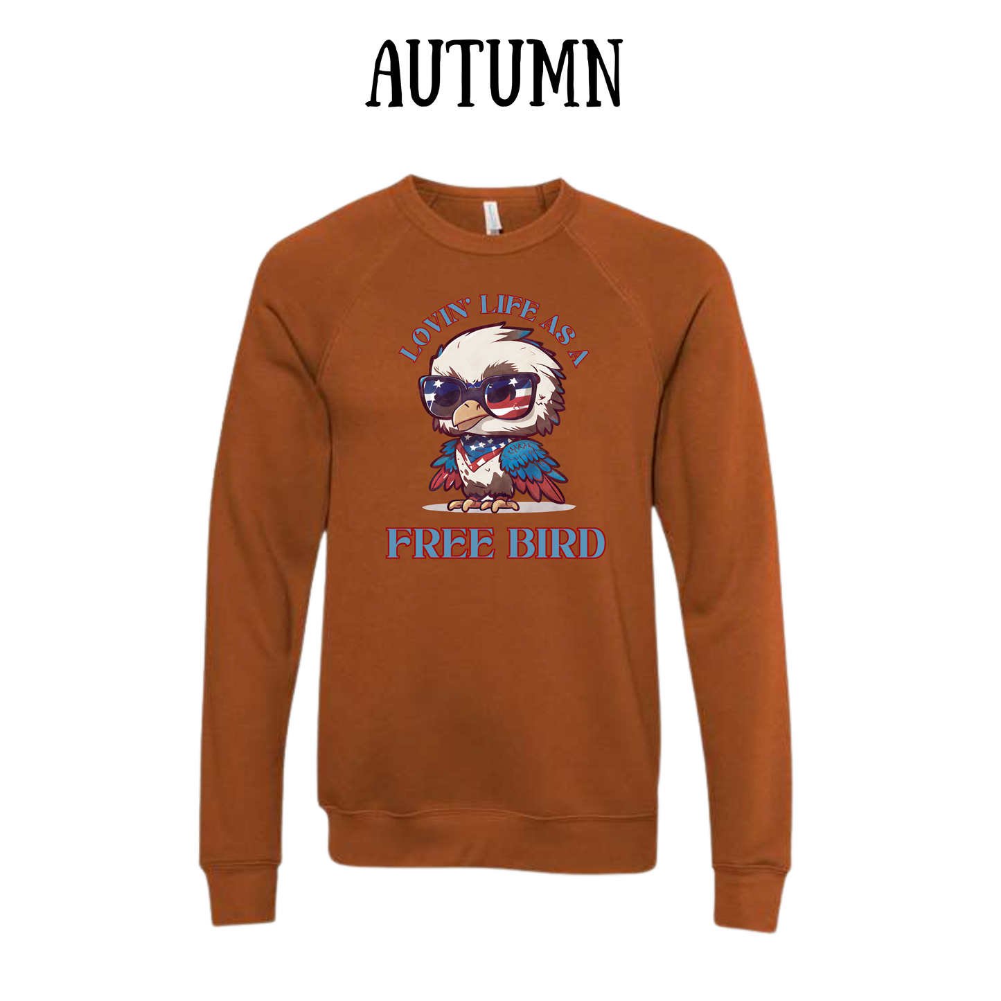 PP - Lovin' Life As A Free Bird - Sponge Fleece Raglan Sweatshirt - Assorted Colors