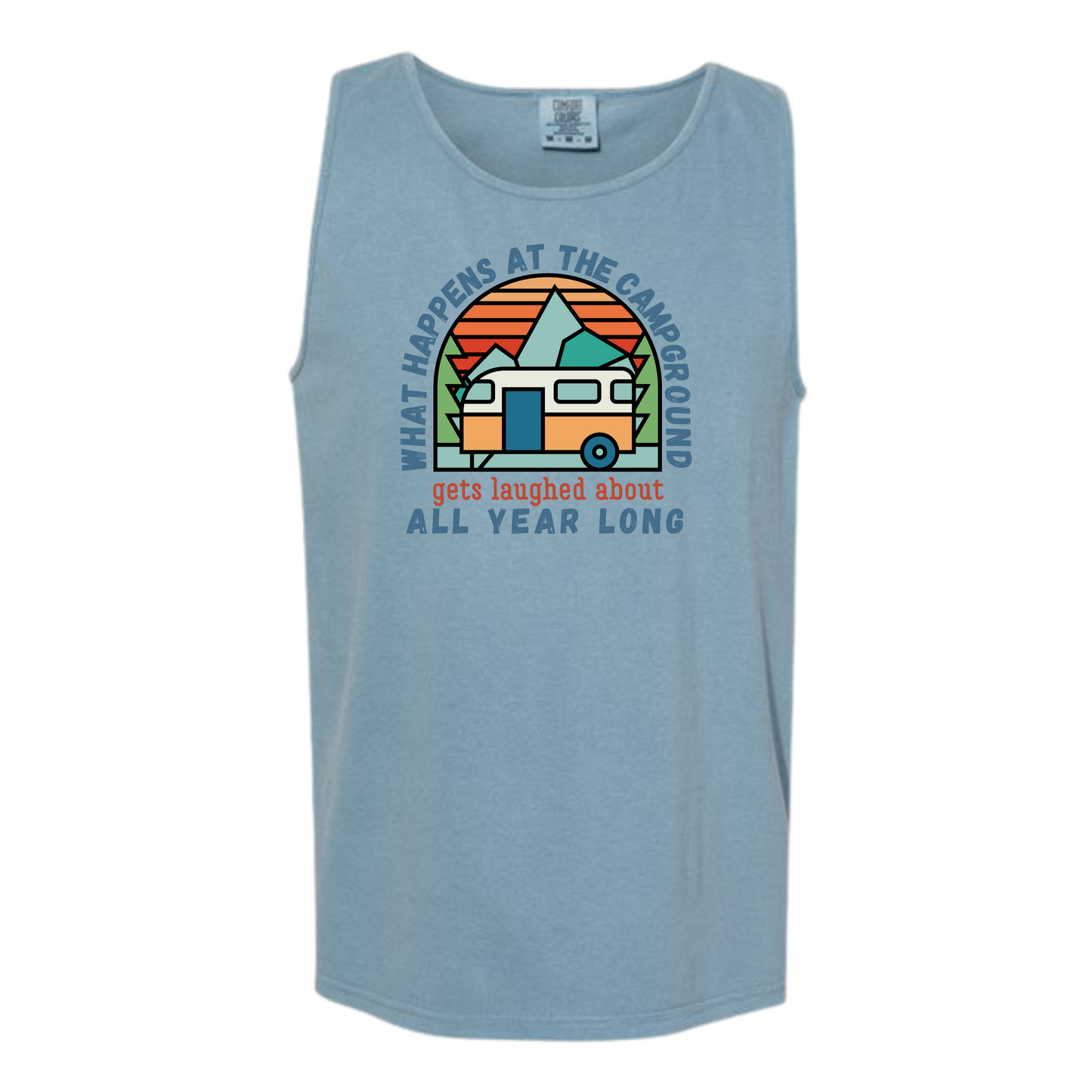 What Happens At The Campground - Comfort Colors - Unisex Tank - Neutral Colors & Blues