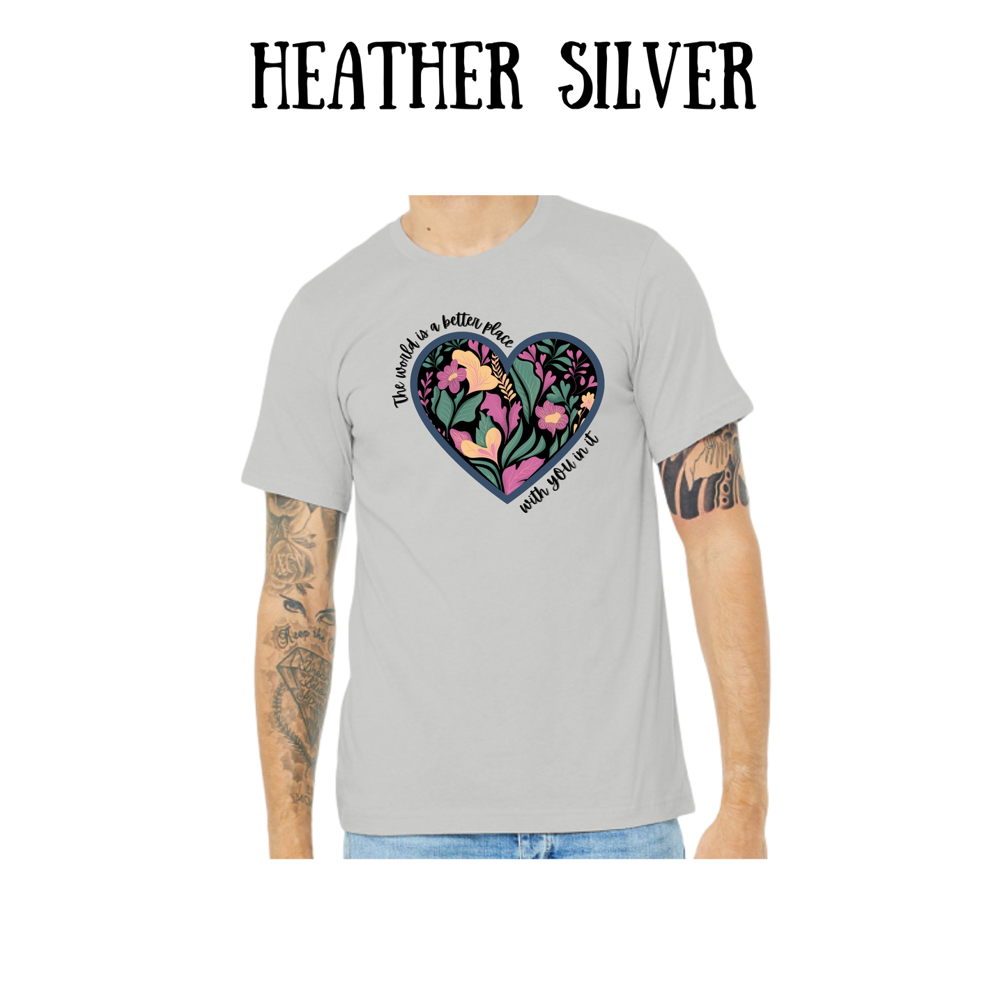 The World is a Better Place With YOU in it - Unisex Tee - Pinks, Purples, Neutrals