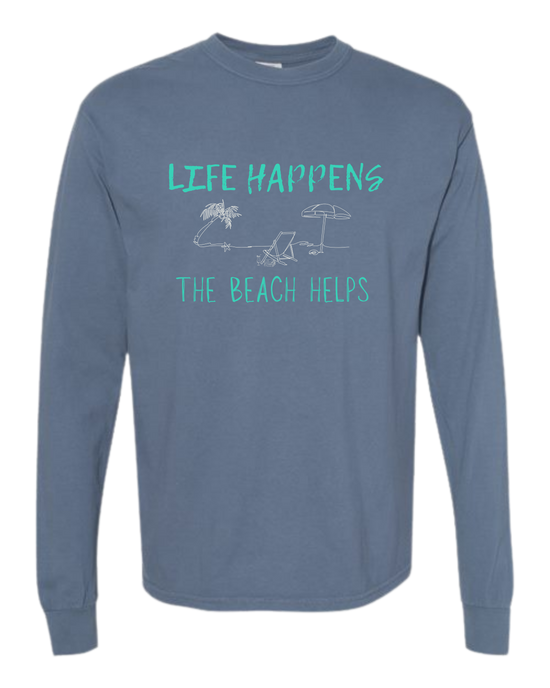 Life Happens The Beach Helps - Comfort Colors - Heavyweight Long Sleeve Tee - Blues & Greens