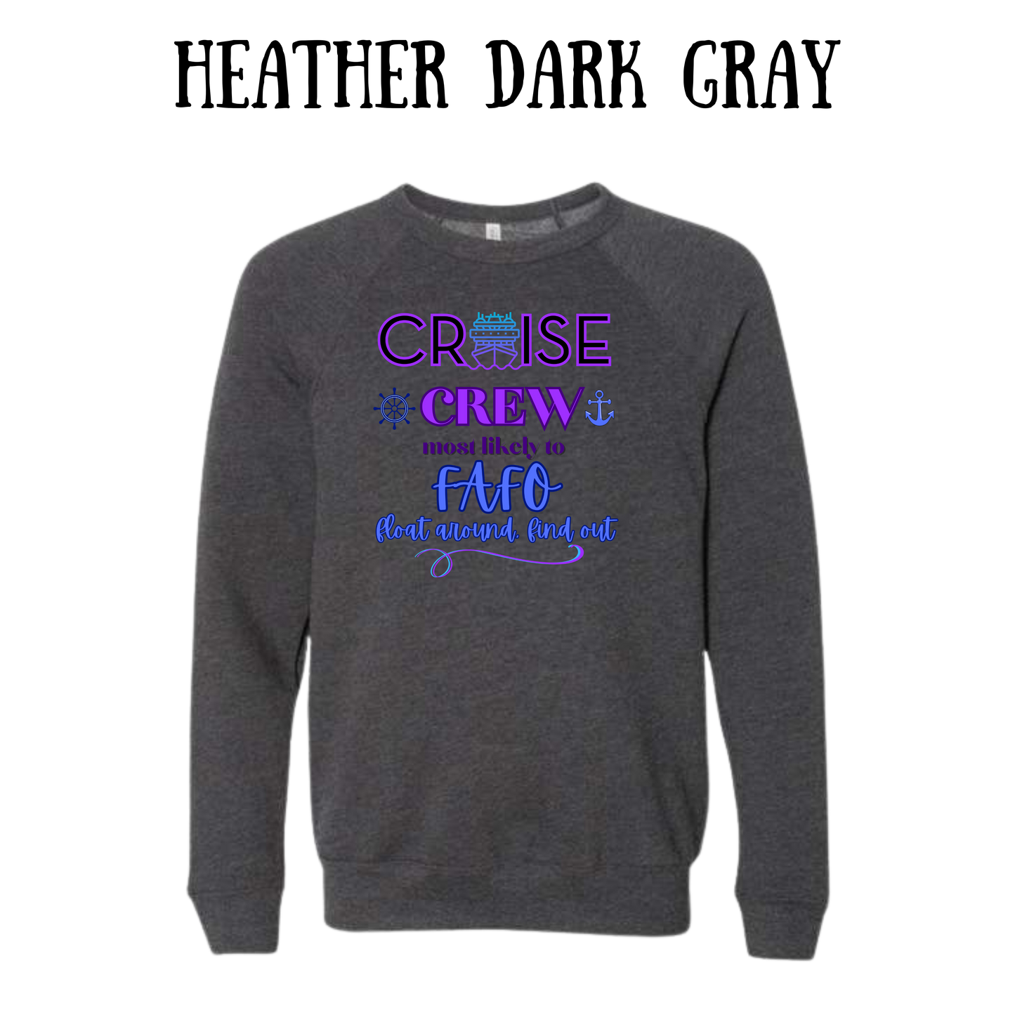 VP - Cruise Crew FAFO - Sponge Fleece Raglan Sweatshirt - Greens, Neutrals