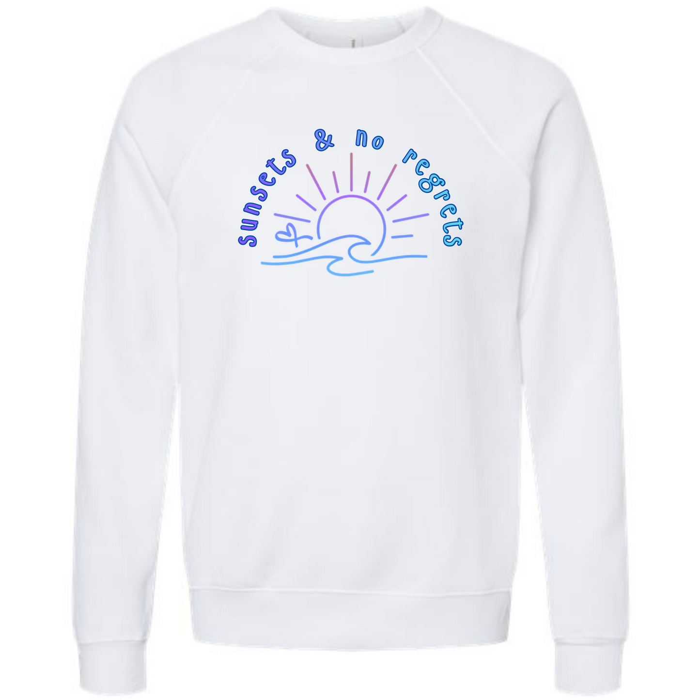 Sunsets & No Regrets - Sponge Fleece Raglan Sweatshirt - Assorted Colors
