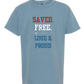 Saved. Free. Loud & Proud - Comfort Colors - Heavyweight Youth Tee - Neutral Colors & Blues