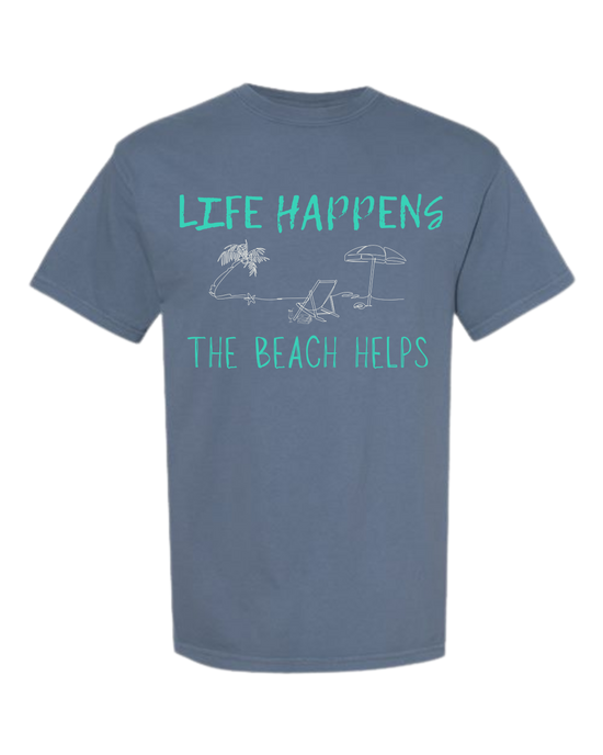 Life Happens The Beach Helps - Comfort Colors - Heavyweight Unisex Tee - Blues