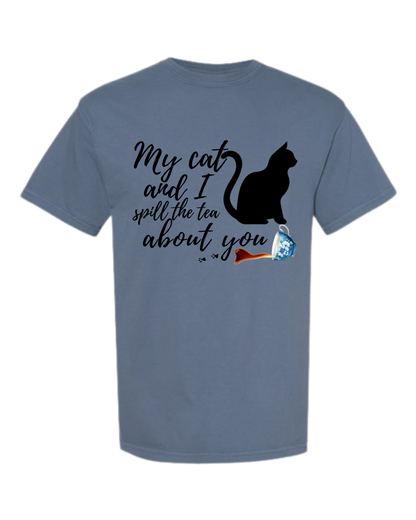 My Cat and I spill the tea about you - Comfort Colors - Heavyweight Unisex Tee - Blues