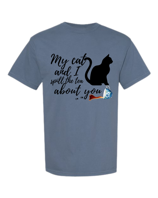 My Cat and I spill the tea about you - Comfort Colors - Heavyweight Unisex Tee - Blues