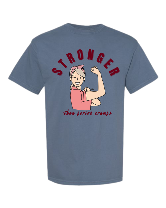 Stronger Than Period Cramps - Comfort Colors - Heavyweight Unisex Tee - Blues