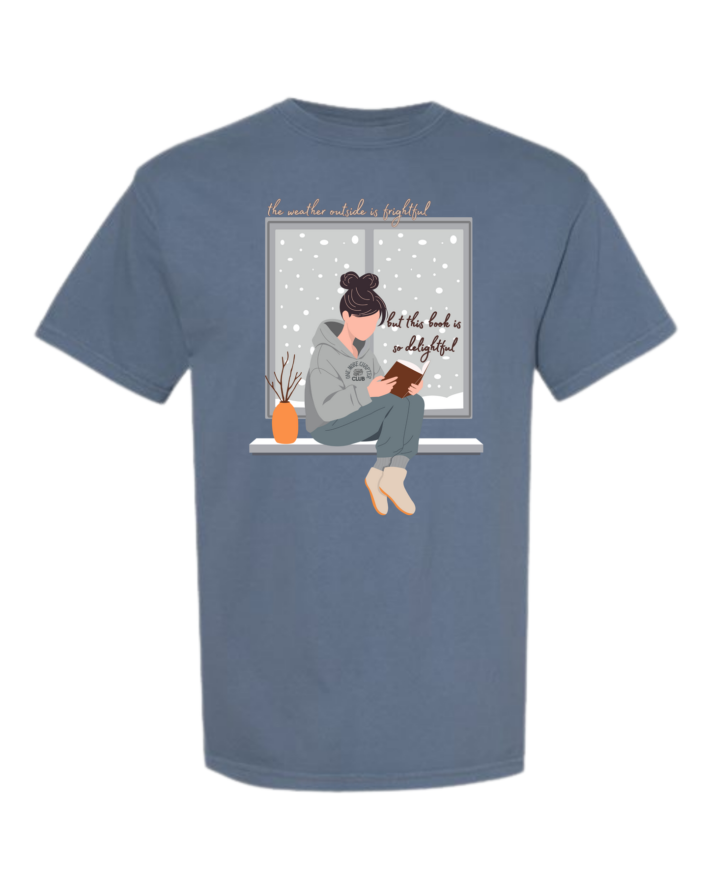 The Weather Outside is Frightful - Comfort Colors - Heavyweight Unisex Tee - Blues
