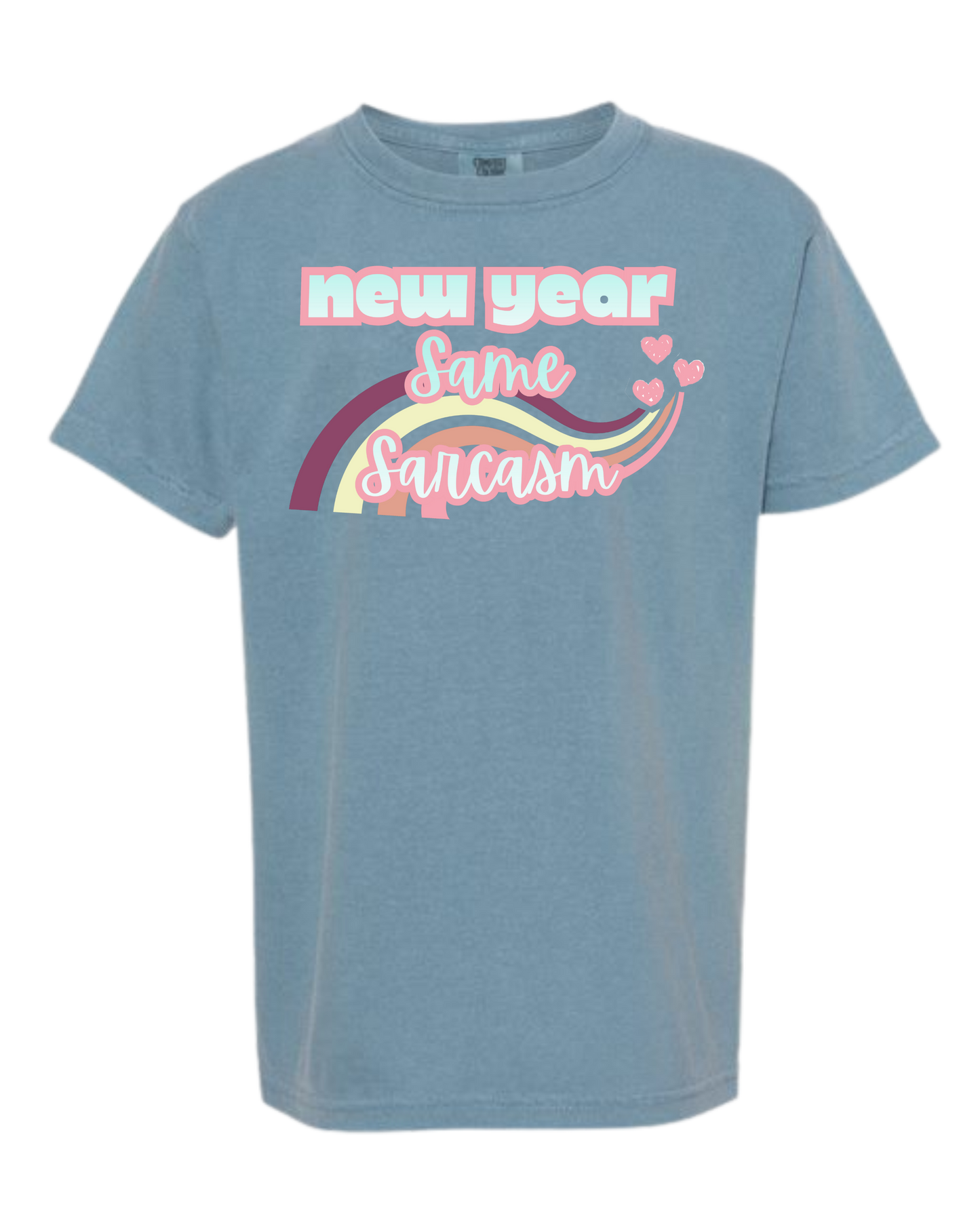 New Year Same Sarcasm - Comfort Colors - Heavyweight Youth Tee - Neutral Colors & Blues