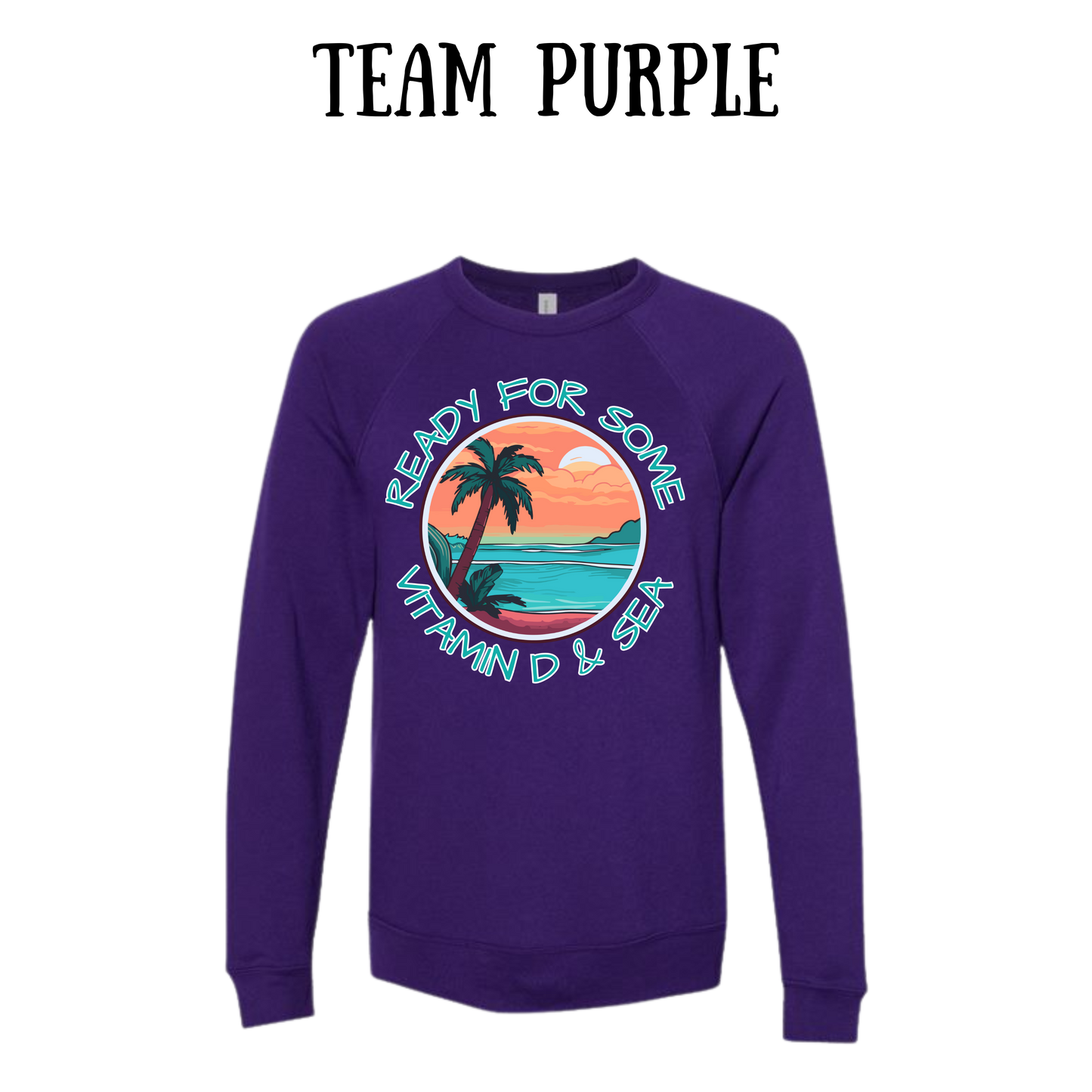 VP - Ready For Some Vitamin D & Sea - Sponge Fleece Raglan Sweatshirt - Blues, Purples