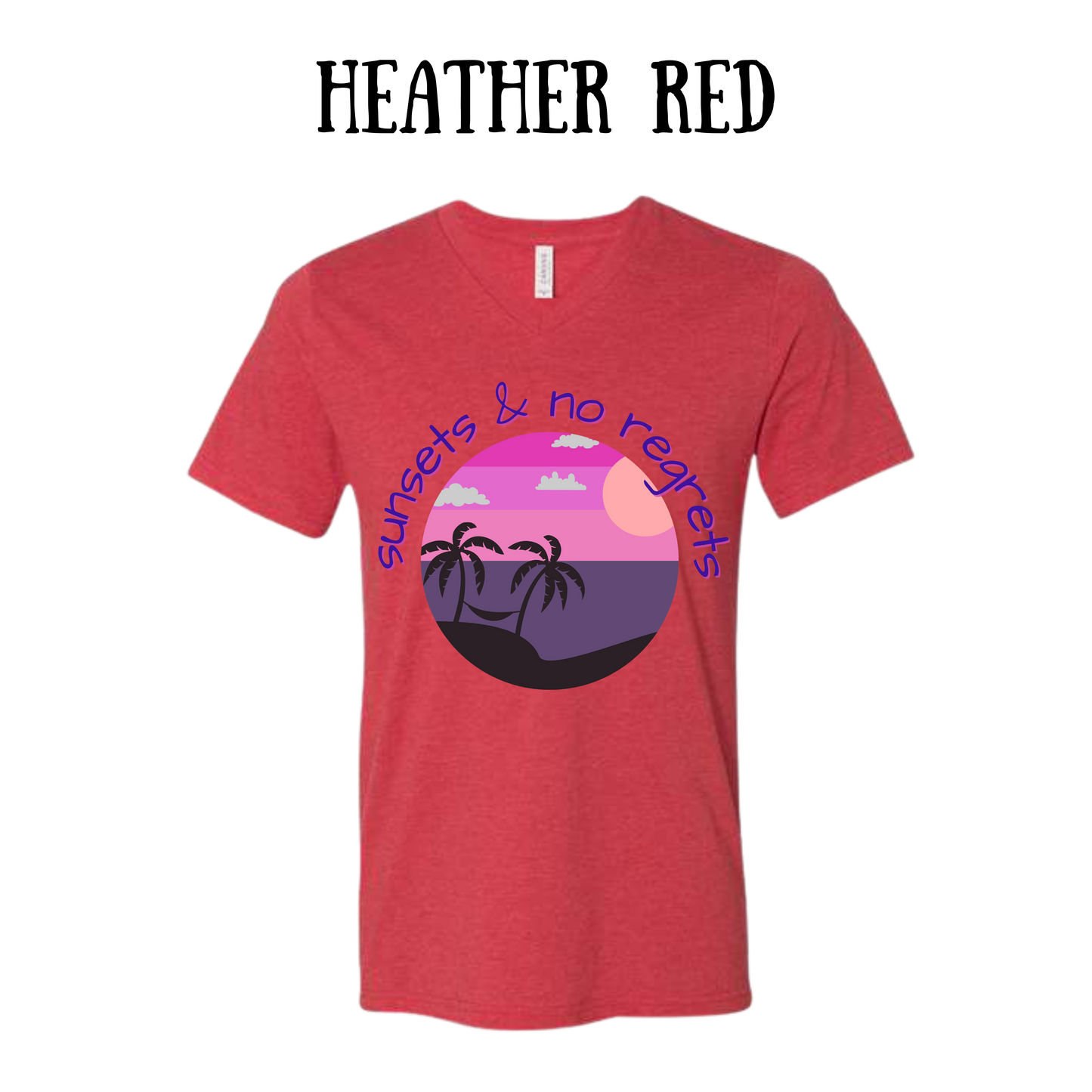 VP - Sunsets & No Regrets - Unisex V-Neck - Assorted Colors