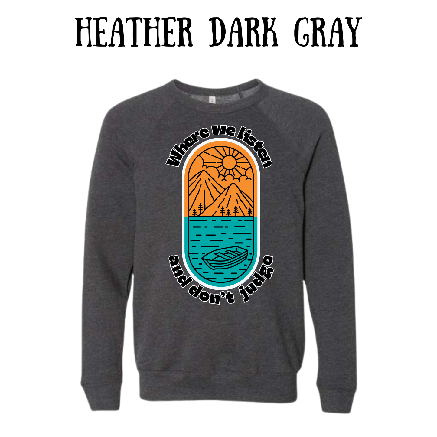 CP - Where We Listen and Don't Judge - Sponge Fleece Raglan Sweatshirt - Greens, Neutrals