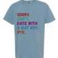 Sorry. Can't. Date With A Bat Boy. Bye. - Comfort Colors - Heavyweight Youth Tee - Neutral Colors & Blues
