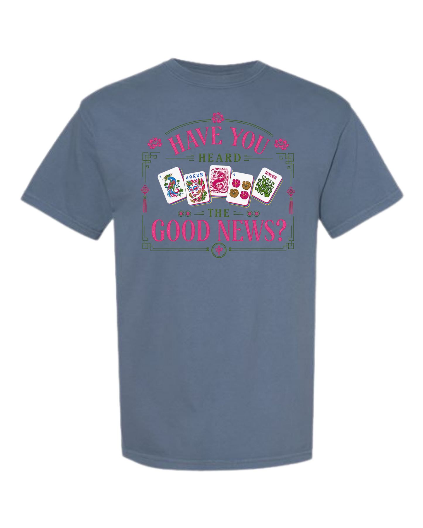 Have You Heard the Good News - Comfort Colors - Heavyweight Unisex Tee - Blues