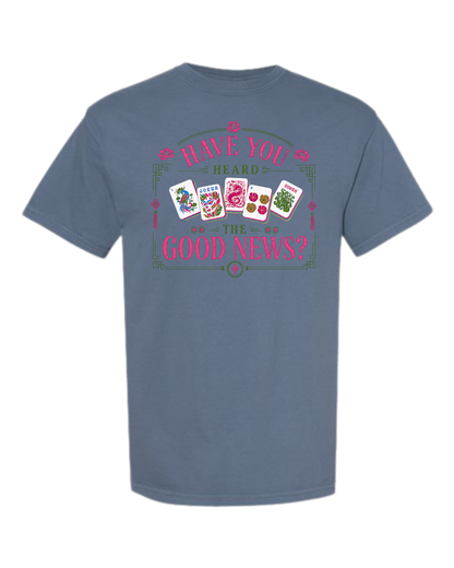 Have You Heard the Good News - Comfort Colors - Heavyweight Unisex Tee - Blues