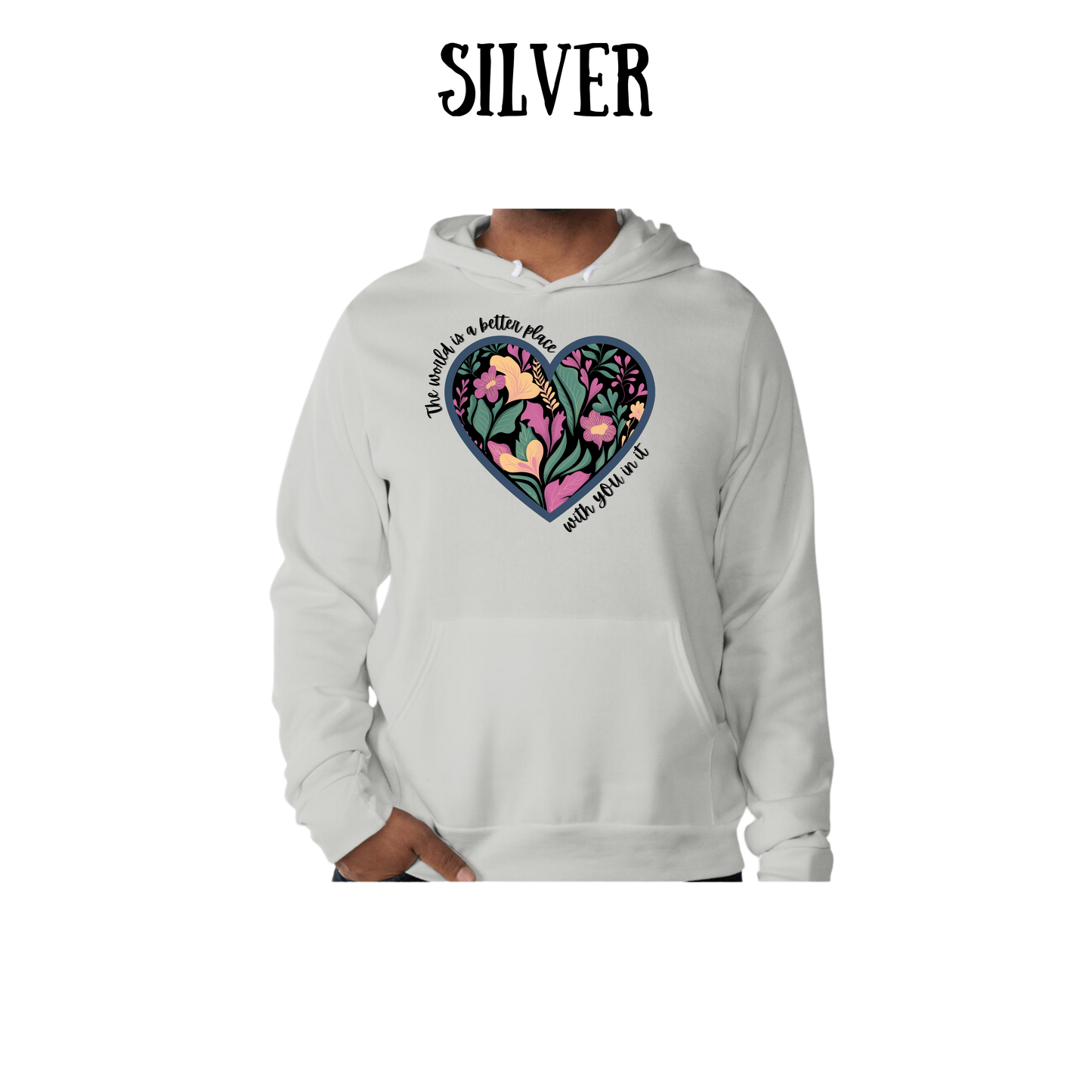 The World is a Better Place With YOU in it - Sponge Fleece Hoodie - Greens, Neutrals