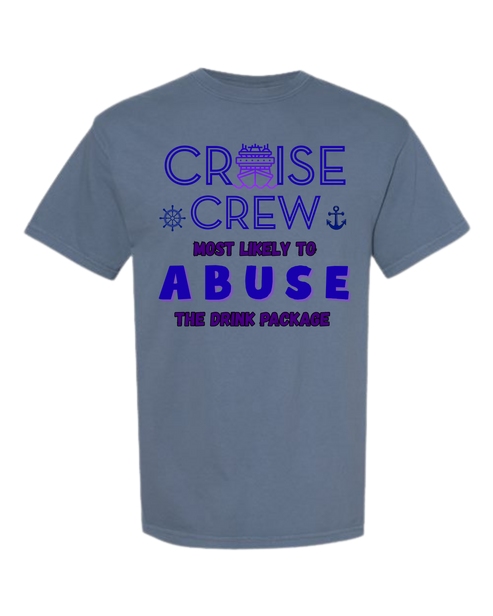 Cruise Crew Most Likely to Abuse the Drink Package - Comfort Colors - Heavyweight Unisex Tee - Blues