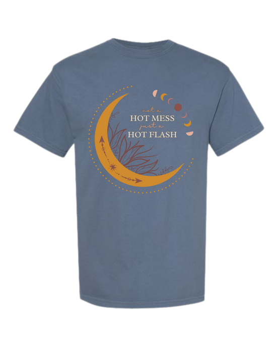 Not A Hot Mess Just A Hot Flash - Comfort Colors - Heavyweight Unisex Tee - Blues