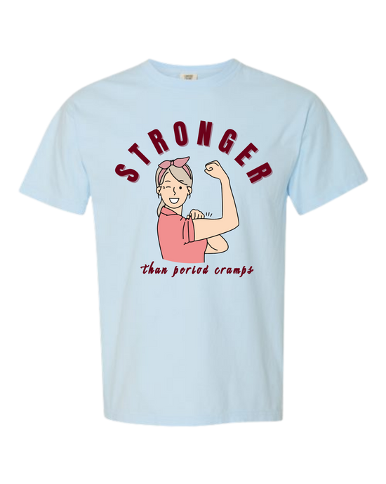 Stronger Than Period Cramps - Comfort Colors - Heavyweight Unisex Tee - Blues