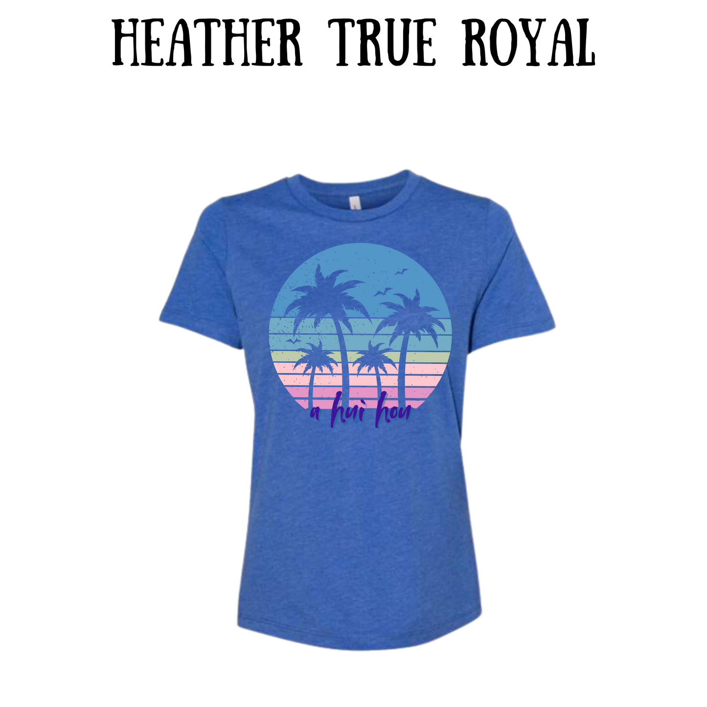 VP - A Hui Hou - Women's Relaxed Fit Tee - Assorted Colors