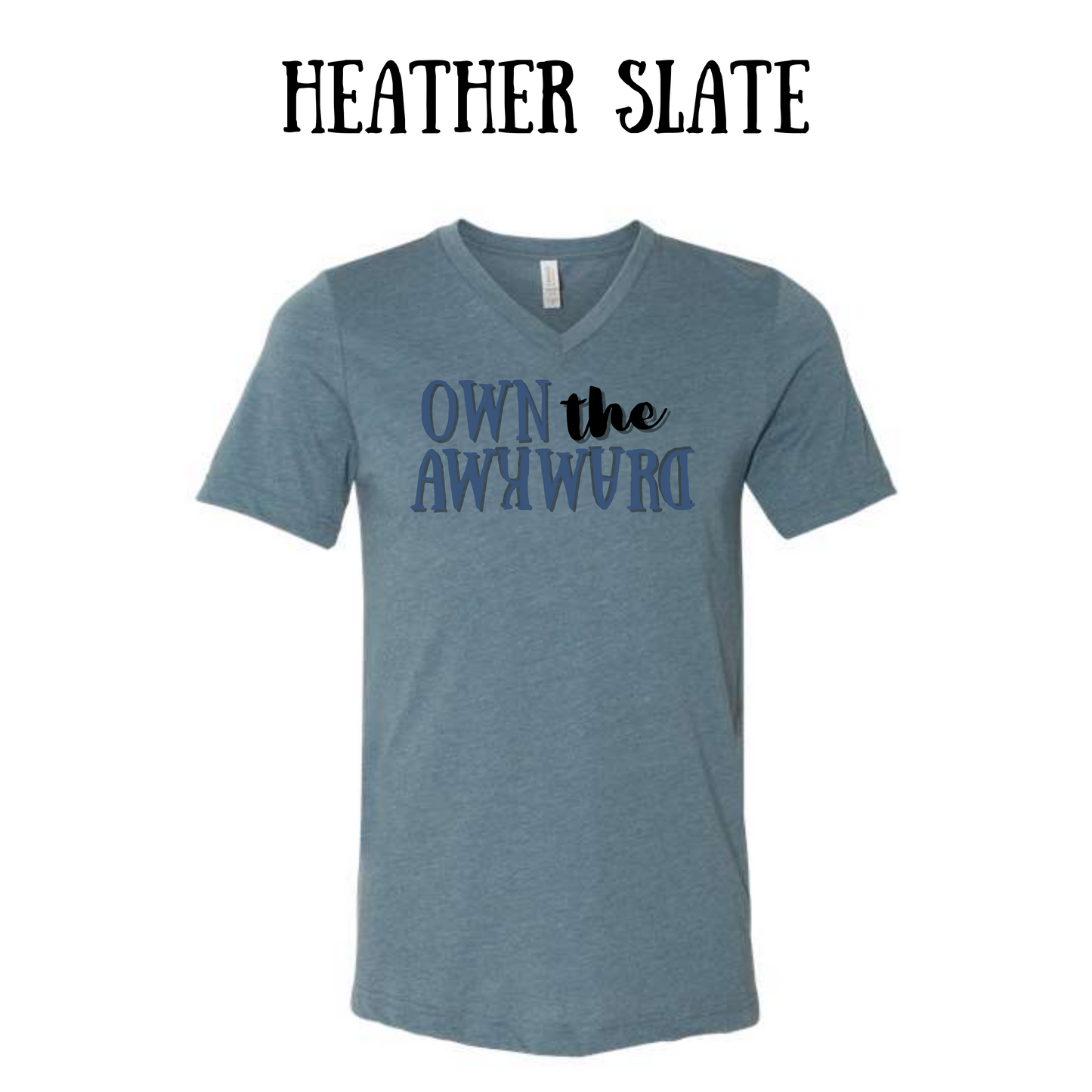 own the awkward - unisex v-neck - assorted colors