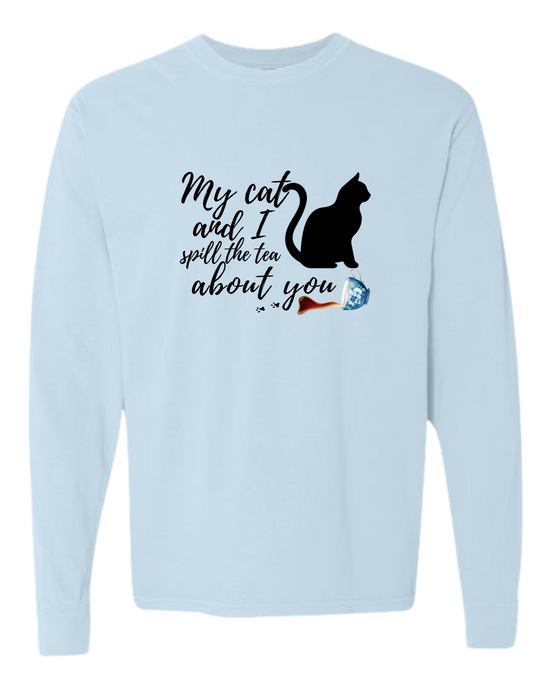 My Cat and I spill the tea about you - Comfort Colors - Heavyweight Long Sleeve Tee - Blues & Greens