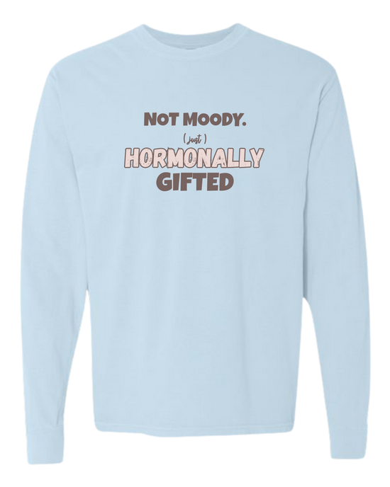 Not Moody. (just) Hormonally Gifted - Comfort Colors - Heavyweight Long Sleeve Tee - Blues & Greens