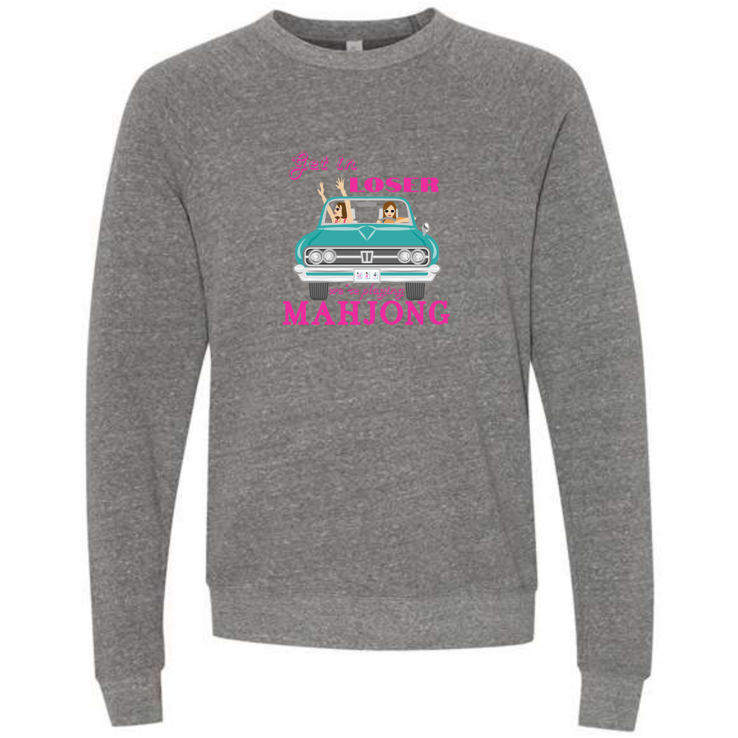 Get in Loser We're Playing Mahjong - Sponge Fleece Raglan Sweatshirt - Assorted Colors