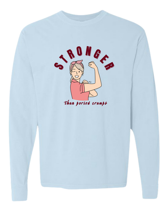 Stronger Than Period Cramps - Comfort Colors - Heavyweight Long Sleeve Tee - Blues & Greens