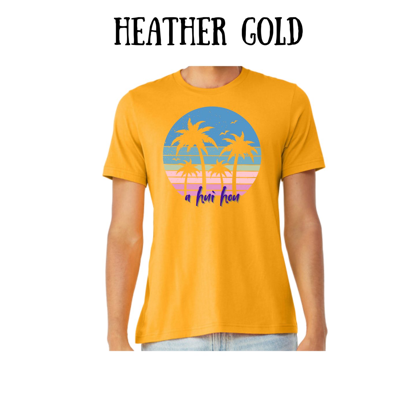 VP - A Hui Hou - Unisex Tee - Yellows, Oranges, Reds