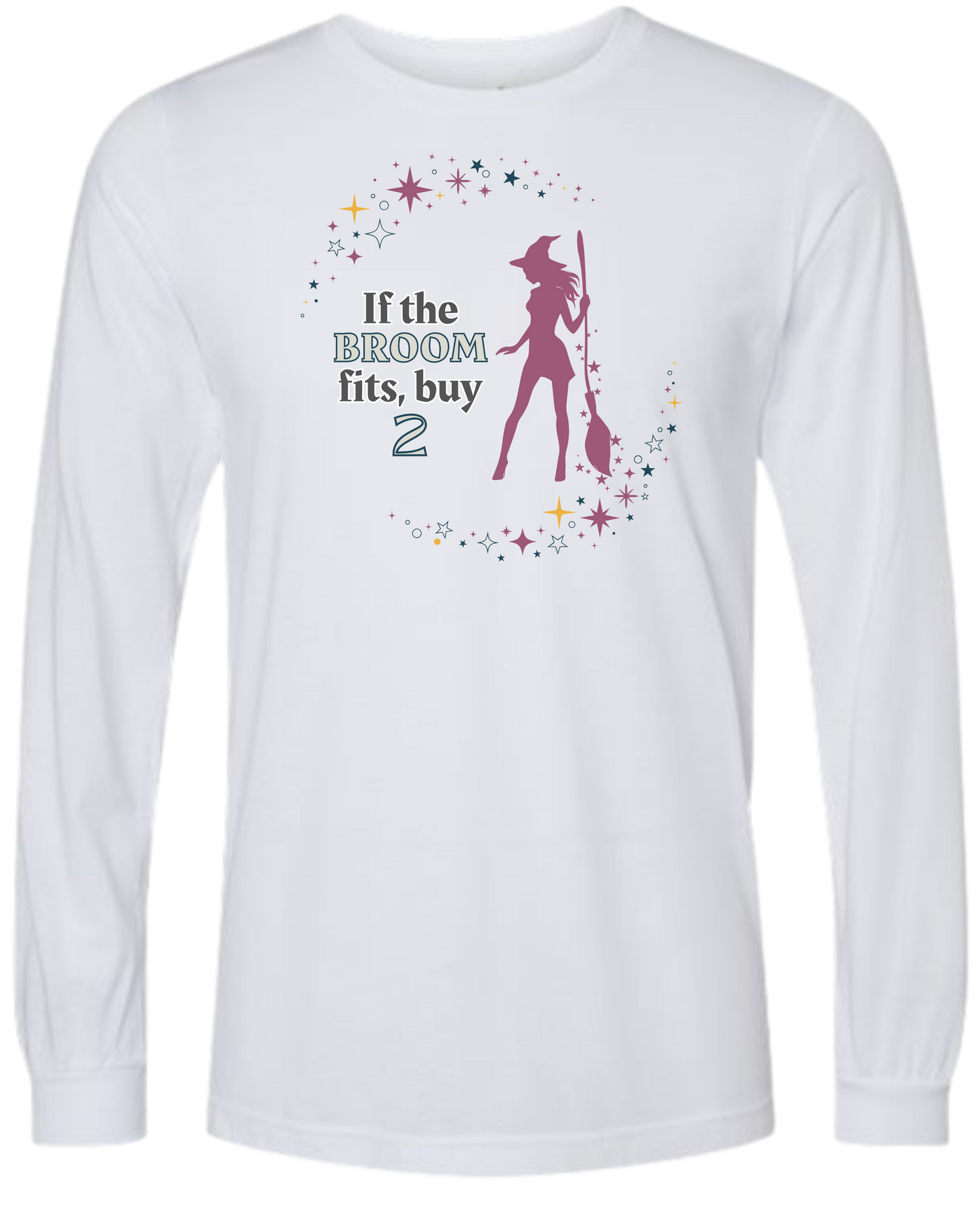 If The Broom Fits - Unisex Long Sleeve - Neutral Colors