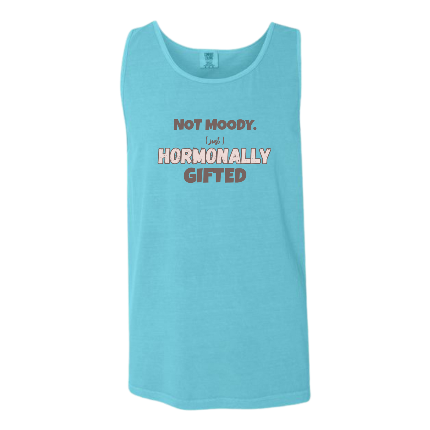 Not Moody. (just) Hormonally Gifted - Comfort Colors - Unisex Tank - Neutral Colors & Blues