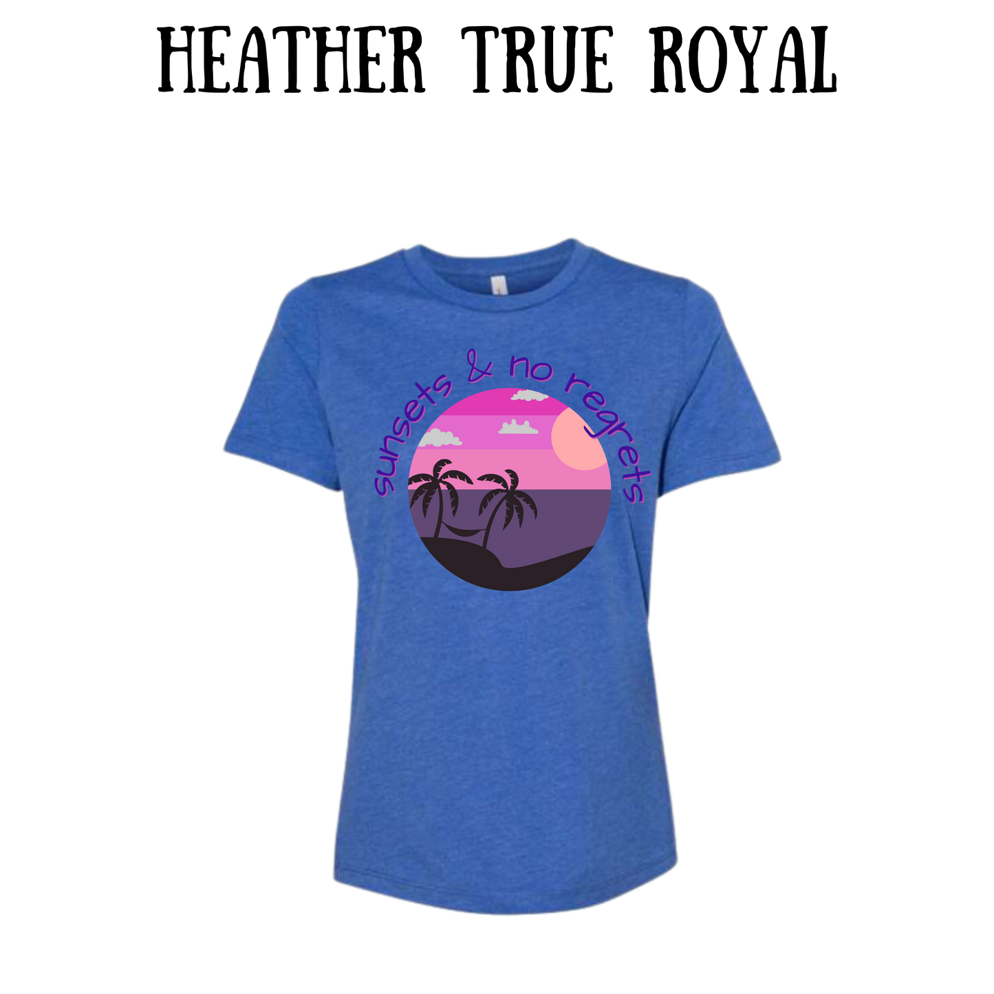 VP - Sunsets & No Regrets - Women's Relaxed Fit Tee - Assorted Colors