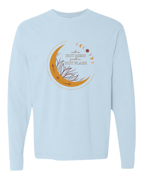 Not A Hot Mess Just A Hot Flash - Comfort Colors - Heavyweight Long Sleeve Tee - Blues & Greens