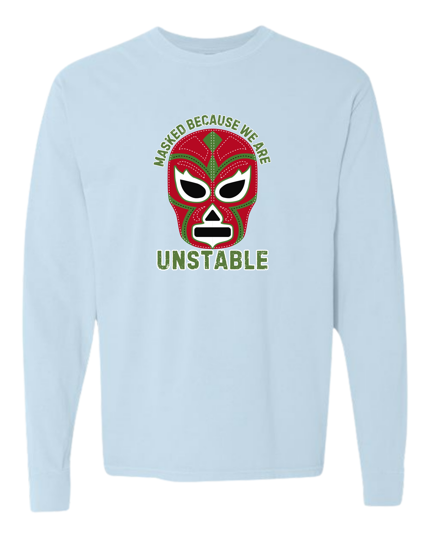Masked Because We Are Unstable - Comfort Colors - Heavyweight Long Sleeve Tee - Blues & Greens