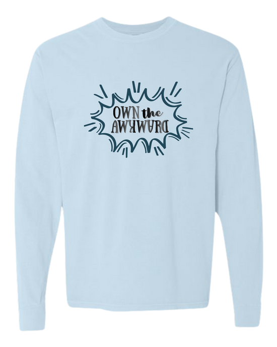 Own the Awkward - Comfort Colors - Heavyweight Long Sleeve Tee - Blues & Greens