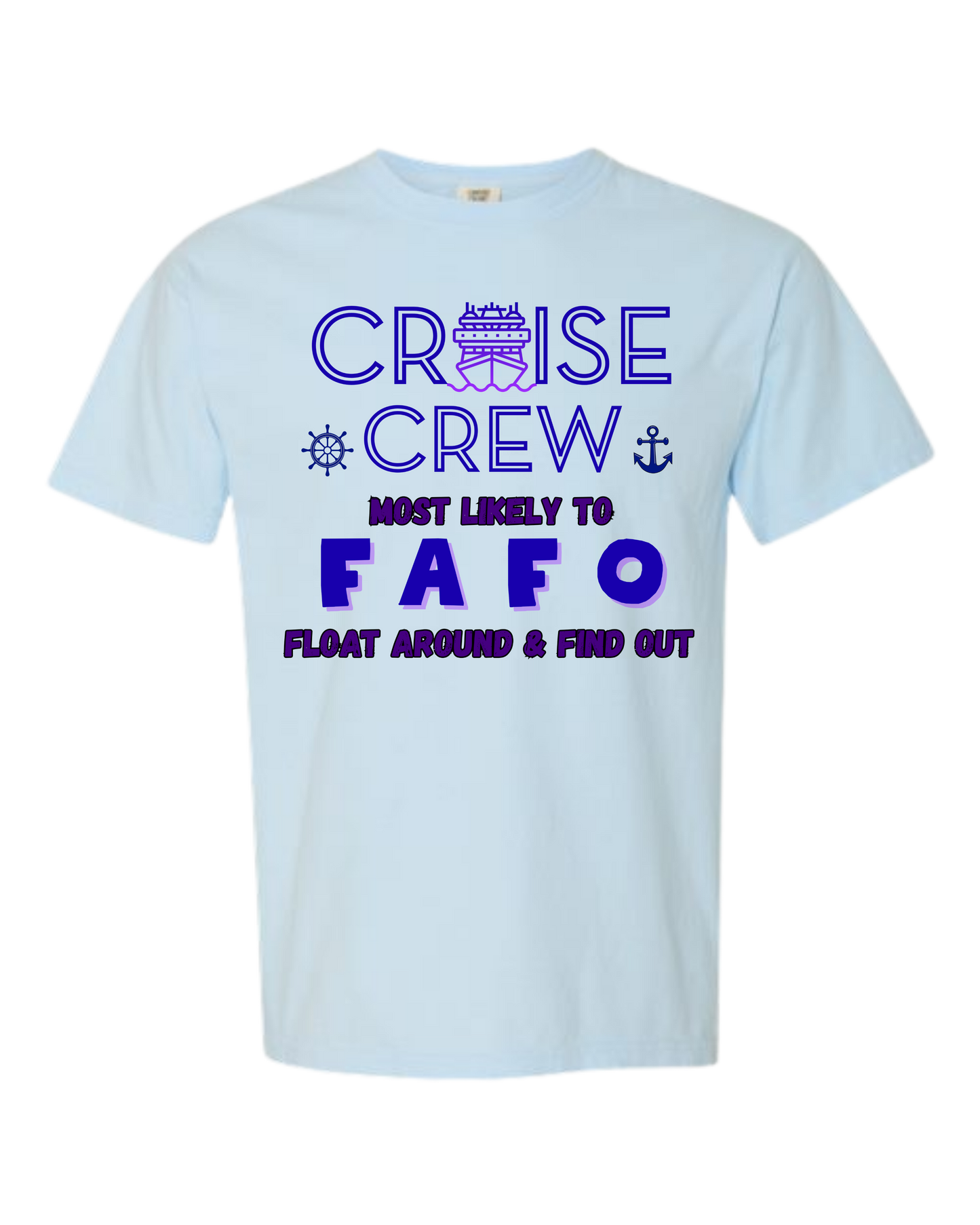 Cruise Crew Most Likely to FAFO Float Around & Find Out - Comfort Colors - Heavyweight Unisex Tee - Blues