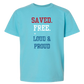 Saved. Free. Loud & Proud - Comfort Colors - Heavyweight Youth Tee - Neutral Colors & Blues