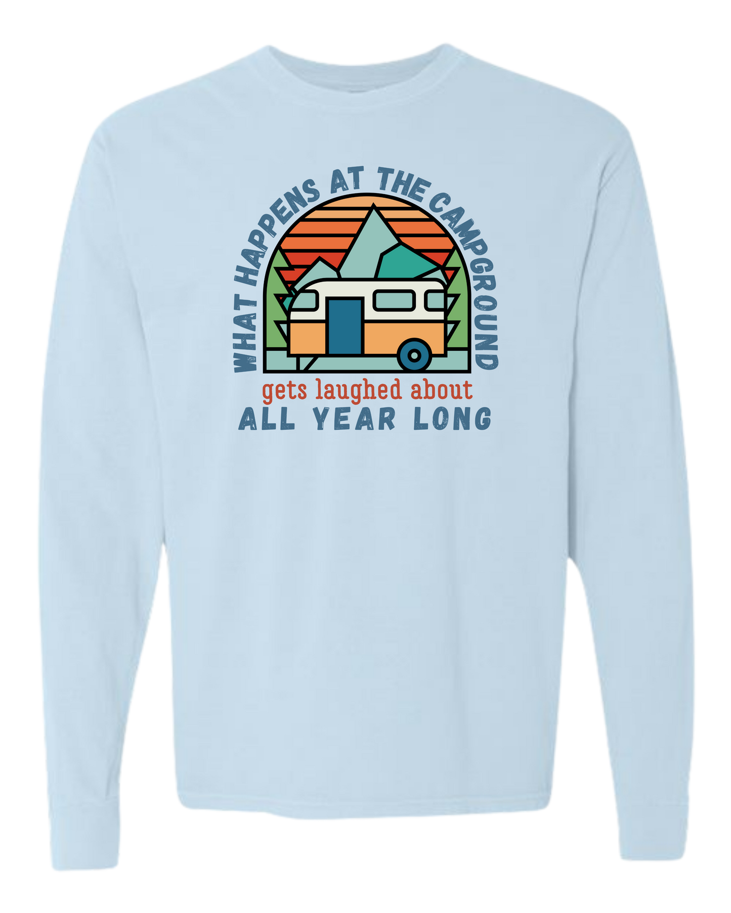What Happens At The Campground - Comfort Colors - Heavyweight Long Sleeve Tee - Blues & Greens