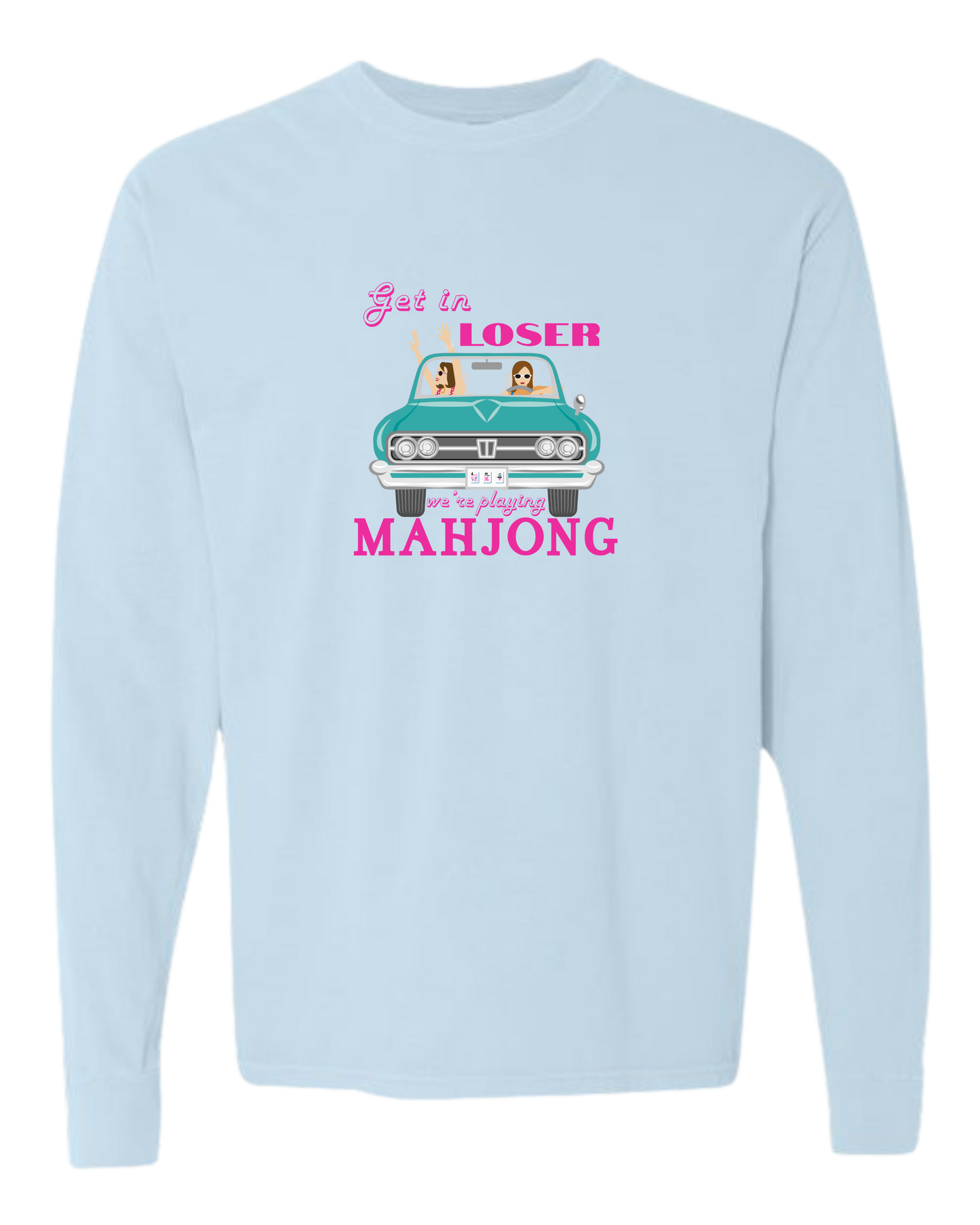 Get in Loser We're Playing Mahjong - Comfort Colors - Heavyweight Long Sleeve Tee - Blues & Greens