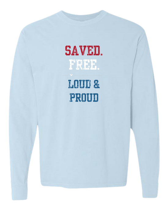 Saved. Free. Loud & Proud - Comfort Colors - Heavyweight Long Sleeve Tee - Blues & Greens