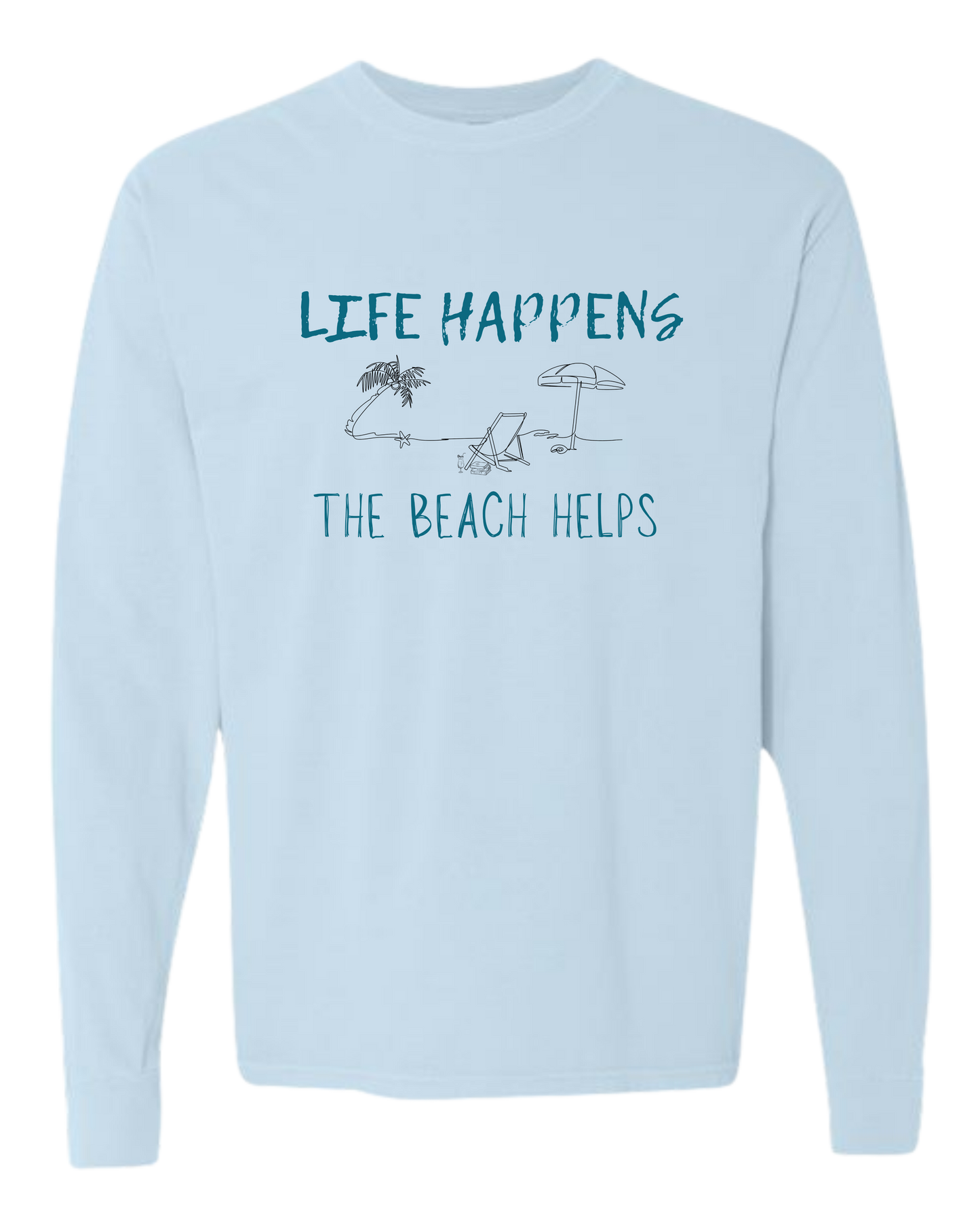Life Happens The Beach Helps - Comfort Colors - Heavyweight Long Sleeve Tee - Blues & Greens
