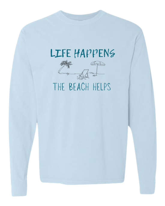 Life Happens The Beach Helps - Comfort Colors - Heavyweight Long Sleeve Tee - Blues & Greens