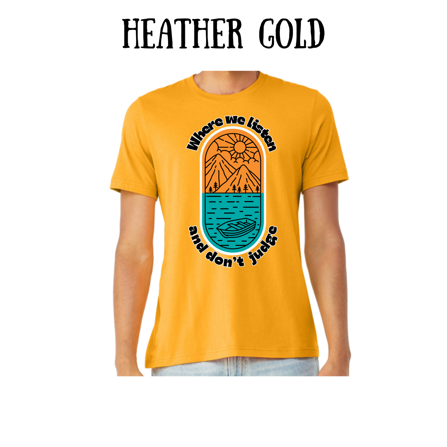 CP - Where We Listen and Don't Judge - Unisex Tee - Yellows, Oranges, Reds