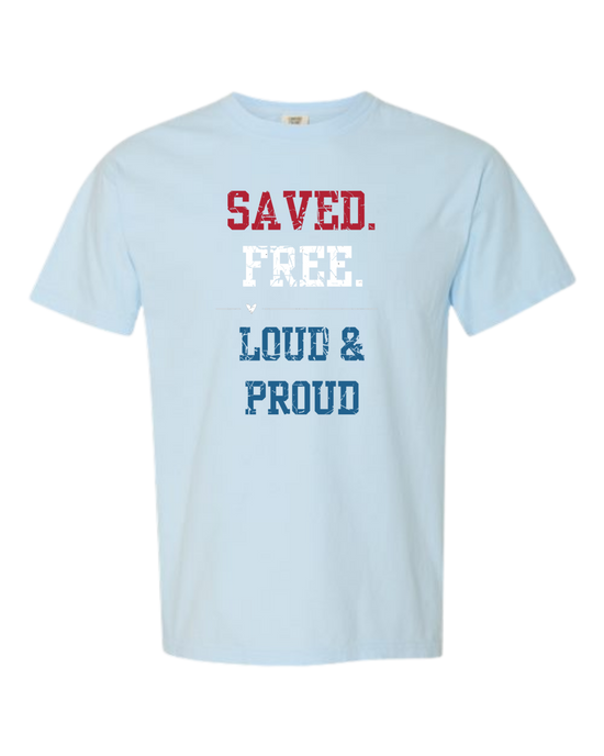 Saved. Free. Loud & Proud - Comfort Colors - Heavyweight Unisex Tee - Blues