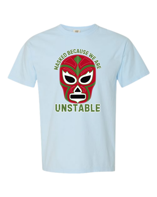 Masked Because We Are Unstable - Comfort Colors - Heavyweight Unisex Tee - Blues