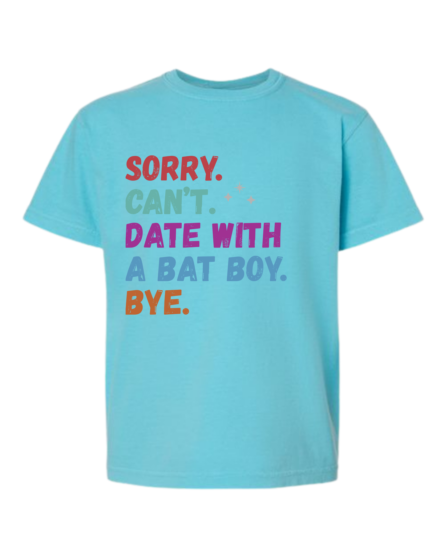 Sorry. Can't. Date With A Bat Boy. Bye. - Comfort Colors - Heavyweight Youth Tee - Neutral Colors & Blues
