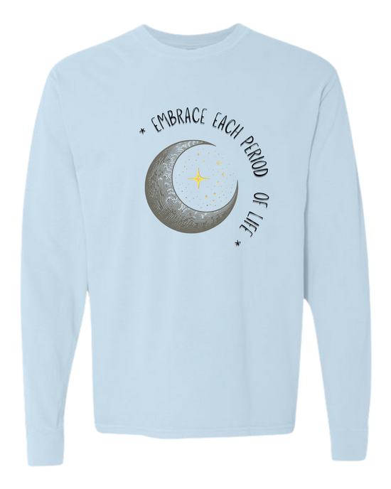 Embrace Each Period of Life - Comfort Colors - Heavyweight Long Sleeve Tee - Blues & Greens